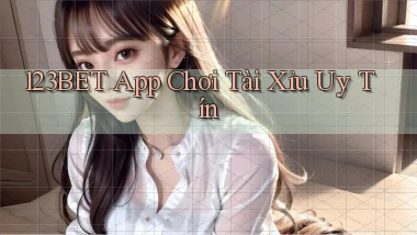 123bet app chơi tài xỉu uy tín