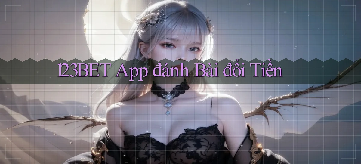 123bet app đánh bài đổi tiền