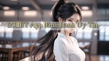 123bet app đánh banh uy tín