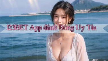 123bet app đánh bóng uy tín