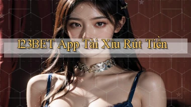 123bet app tài xỉu rút tiền