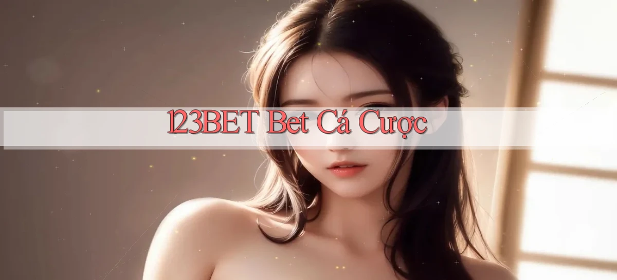 123bet bet cá cược