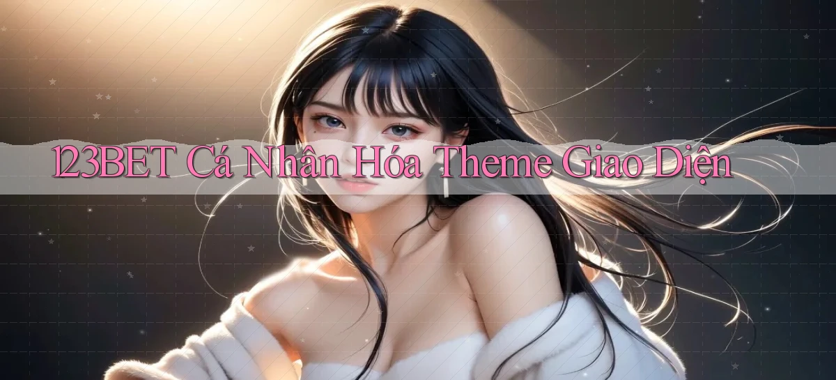 123bet  cá nhân hóa theme giao diện