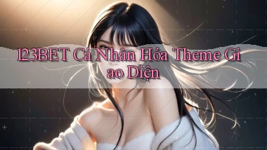 123bet  cá nhân hóa theme giao diện