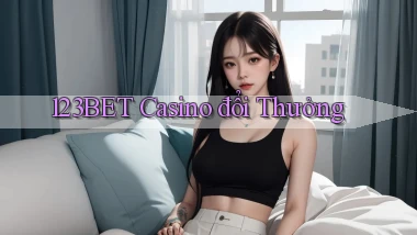 123bet casino đổi thưởng