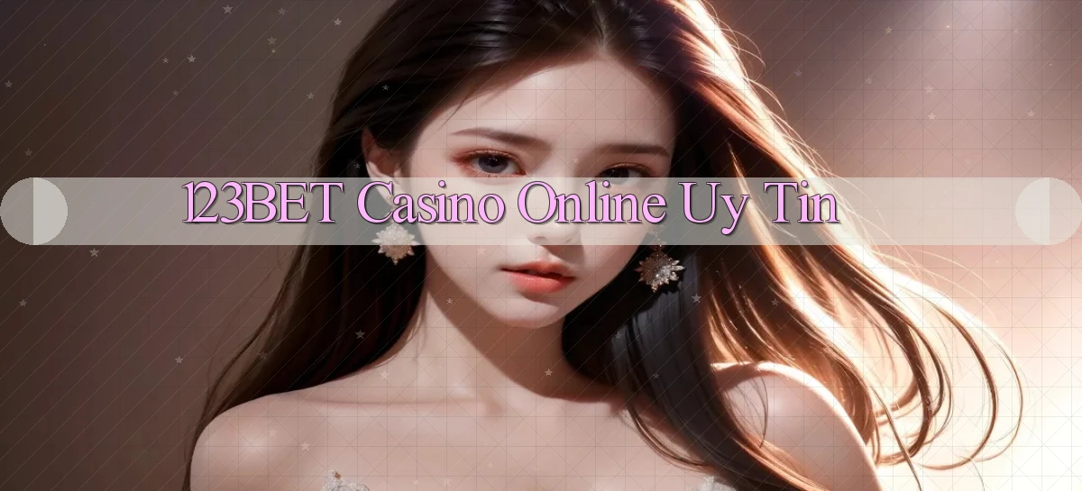 123bet casino online uy tín
