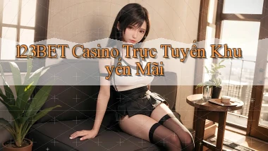 123bet casino trực tuyến khuyến mãi