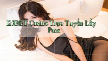 123bet casino trực tuyến lấy pass