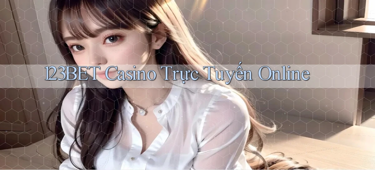 123bet casino trực tuyến online