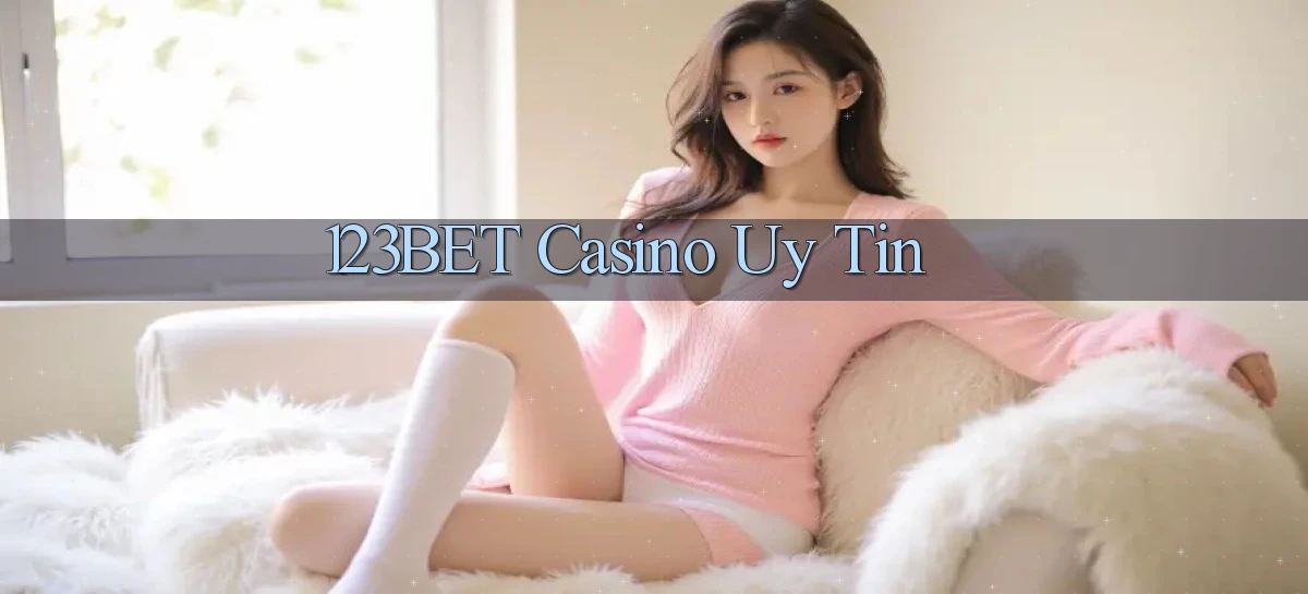 123bet casino uy tín