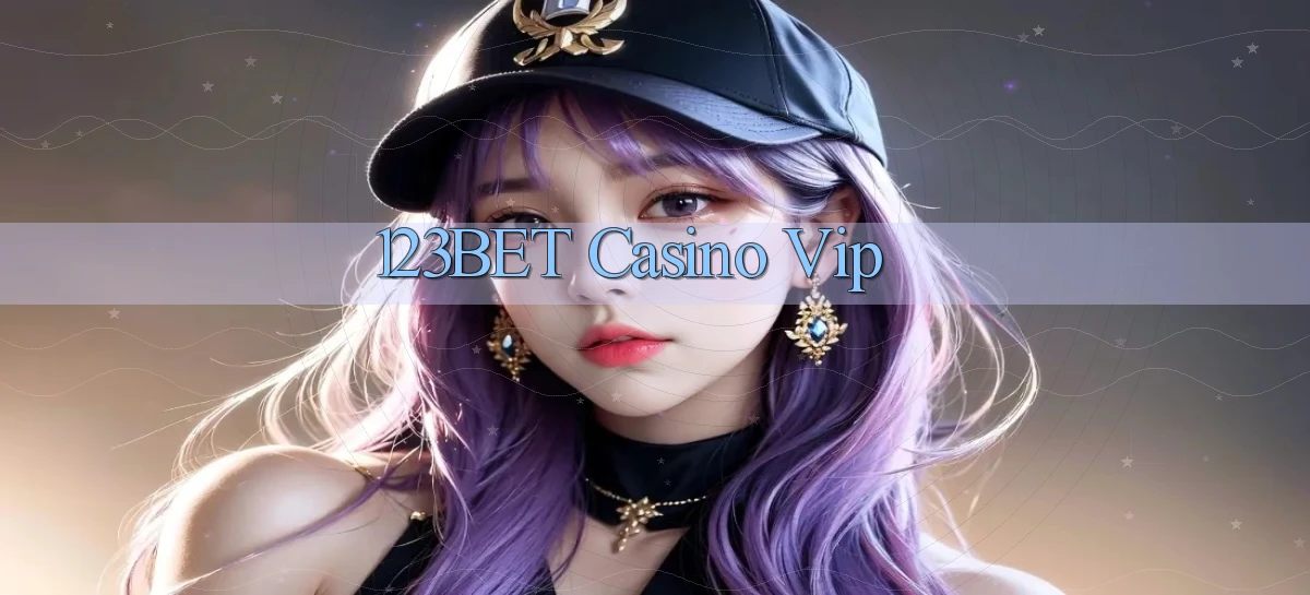 123bet casino vip