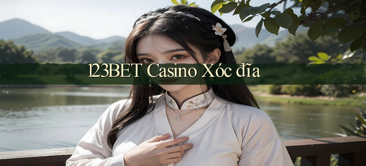 123bet casino xóc đĩa