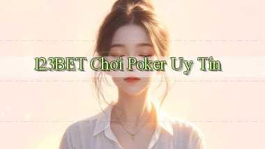 123bet  chơi poker uy tín
