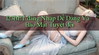 123bet  đăng nhập dễ dàng và bảo mật tuyệt đối