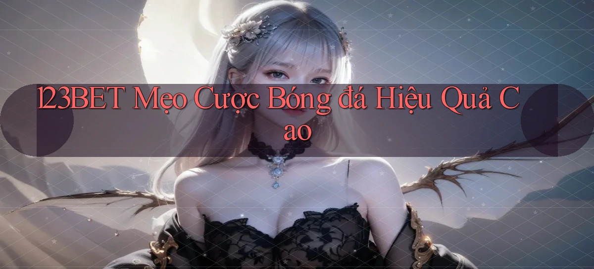 123bet  mẹo cược bóng đá hiệu quả cao