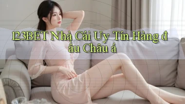 123bet  nhà cái uy tín hàng đầu châu á