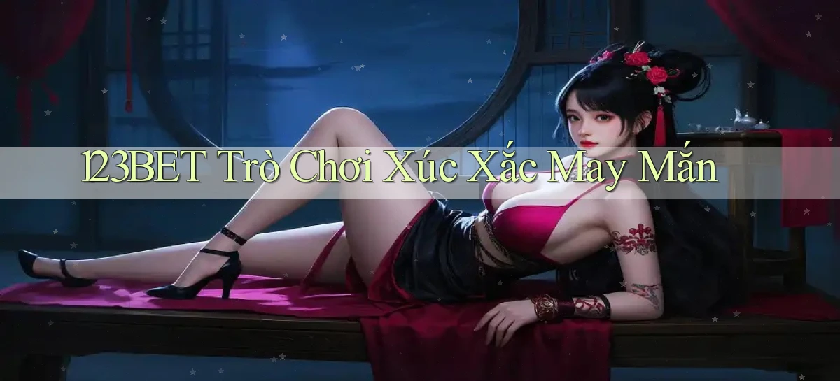 123bet  trò chơi xúc xắc may mắn