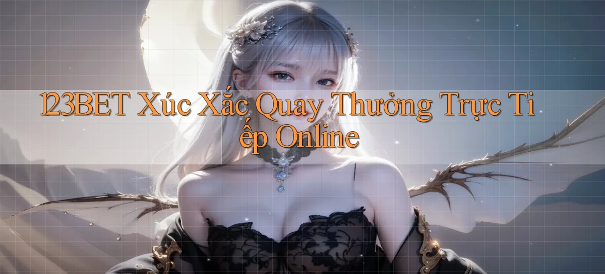 123bet  xúc xắc quay thưởng trực tiếp online