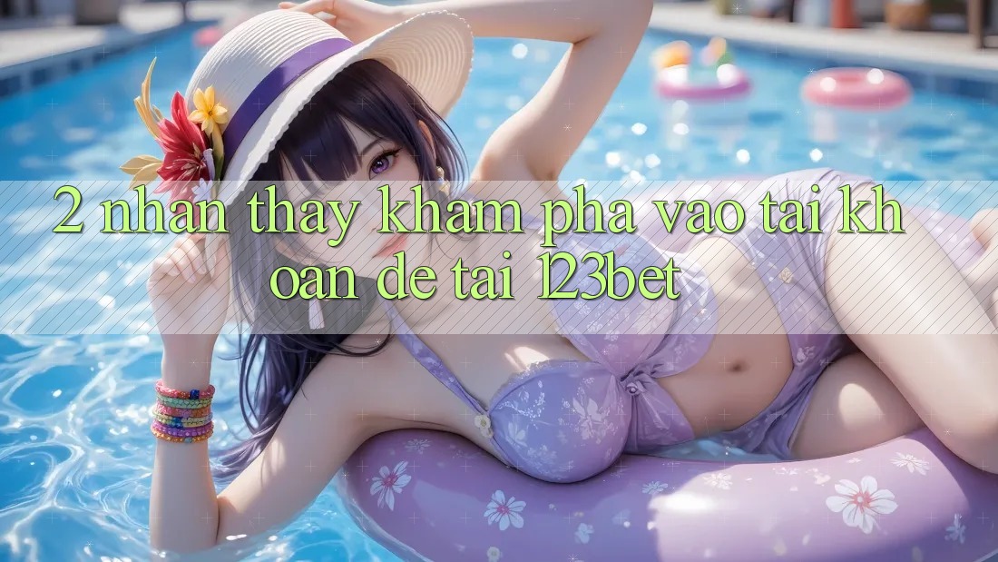 2. Nhận thấy Khám phá “Vào tài khoản Dễ” Tại 123bet