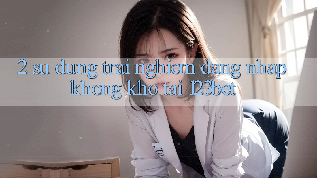 2. Sử dụng Trải Nghiệm “Đăng Nhập Không khó” Tại 123bet