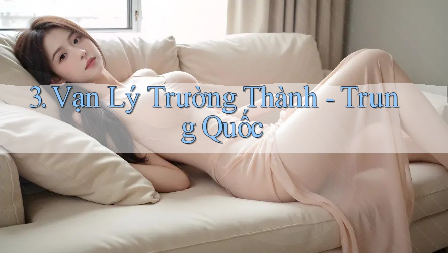 3. Vạn Lý Trường Thành - Trung Quốc