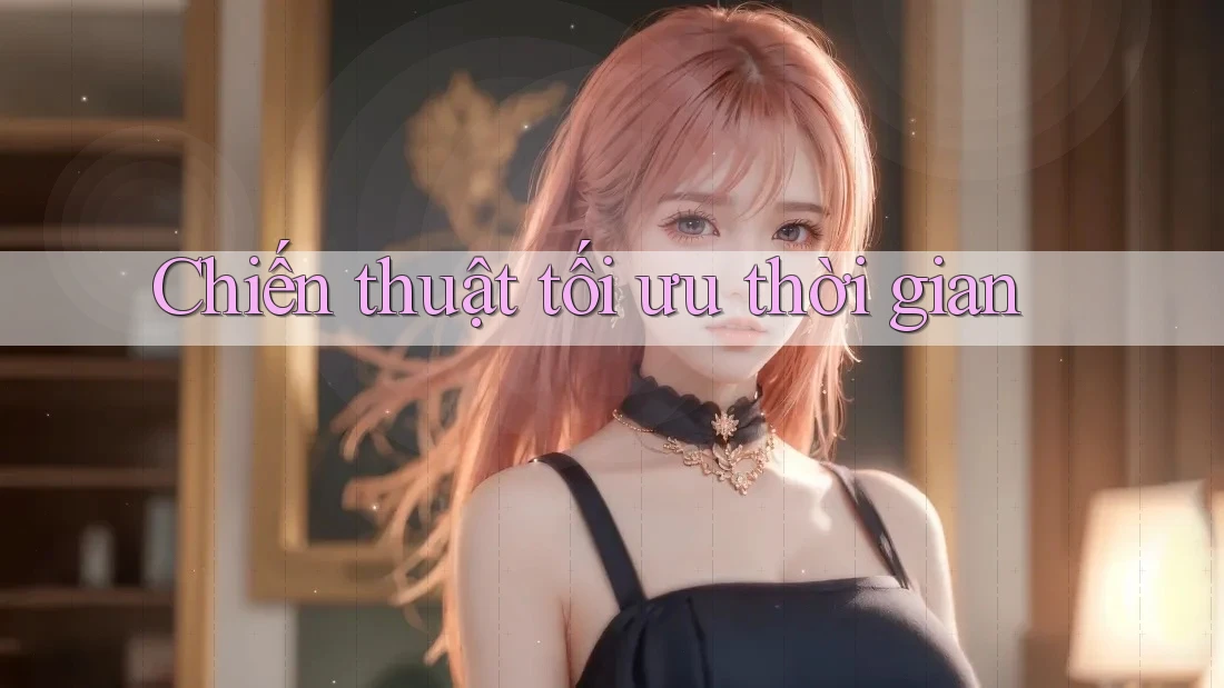 Chiến thuật tối ưu thời gian