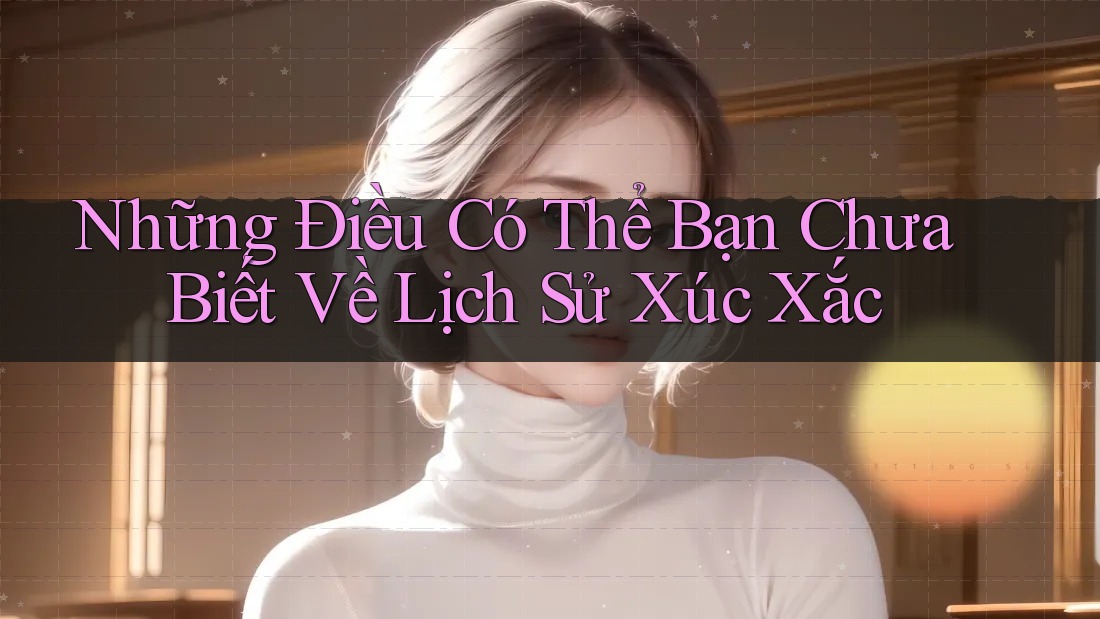 Những Điều Có Thể Bạn Chưa Biết Về Lịch Sử Xúc Xắc Những Điều Có Thể Bạn Chưa Biết Về Lịch Sử Xúc Xắc