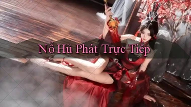 nổ hũ Phát trực tiếp