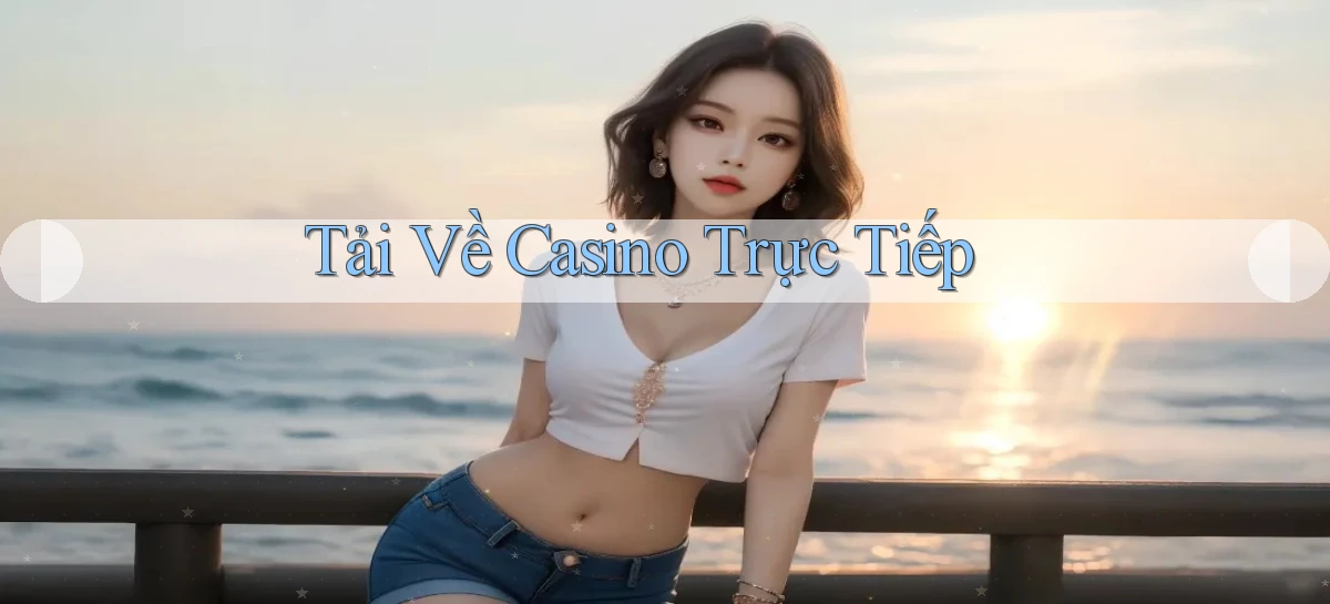 Tải về Casino trực tiếp