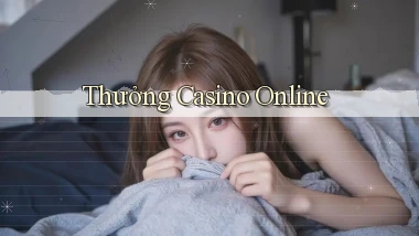 Thưởng Casino online
