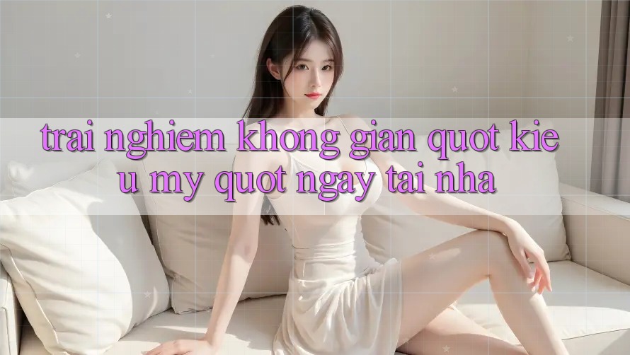 Trải Nghiệm Không Gian " Kiểu Mỹ" Ngay Tại Nhà Trải Nghiệm Không Gian " Kiểu Mỹ" Ngay Tại Nhà