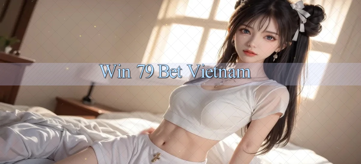 win 79 bet vietnam