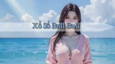Xổ số Bull Bull